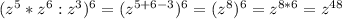 (z^5*z^6:z^3)^6=(z^{5+6-3})^6=(z^8)^6=z^{8*6}=z^{48}