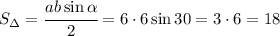 S_{\Delta}=\cfrac{ab\sin\alpha}{2}=6\cdot 6\sin 30=3\cdot 6=18