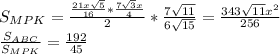 S_{MPK}=\frac{\frac{21x\sqrt{5}}{16}*\frac{7\sqrt{3}x}{4}}{2}*\frac{7\sqrt{11}}{6\sqrt{15}}=\frac{343\sqrt{11}x^2}{256}\\&#10;\frac{S_{ABC}}{S_{MPK}}=\frac{192}{45}