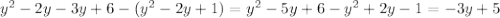 y^{2} -2y-3y+6-( y^{2} -2y+1)= y^{2} -5y+6- y^{2} +2y-1=-3y+5