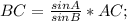 BC= \frac{sinA}{sinB}*AC;