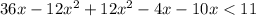 36x-12x^{2}+12x^{2}-4x-10x< 11