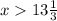 x 13 \frac{1}{3}