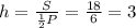 h= \frac{S}{ \frac{1}{2}P } = \frac{18}{6}=3