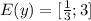 E(y)=[\frac{1}{3};3]