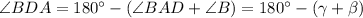 \angle BDA = 180 ^{\circ} - (\angle BAD + \angle B) = 180^{\circ} - (\gamma + \beta)