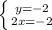 \left \{ {{y=-2} \atop {2x=-2}} \right.