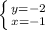 \left \{ {{y=-2} \atop {x=-1}} \right.