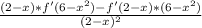 \frac{(2-x)*f'(6-x^2)-f'(2-x)*(6-x^2)}{(2-x)^2}