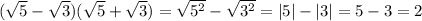 (\sqrt 5-\sqrt 3)(\sqrt 5+\sqrt 3)=\sqrt {5^2}-\sqrt {3^2}=|5|-|3|=5-3=2