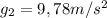 g_{2} = 9,78 m/s^{2}