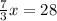 \frac{7}{3}x=28