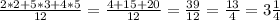 \frac{2*2+5*3+4*5}{12}= \frac{4+15+20}{12}= \frac{39}{12}= \frac{13}{4}=3 \frac{1}{4}