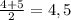 \frac{4+5}{2}=4,5