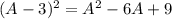 (A-3)^{2} = A^{2}-6A+9