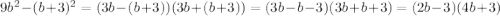 9b^2-(b+3)^2=(3b-(b+3))(3b+(b+3))=(3b-b-3)(3b+b+3)=(2b-3)(4b+3)