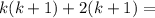 k(k+1)+2(k+1)=