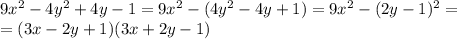 9x^2-4y^2+4y-1=9x^2-(4y^2-4y+1)=9x^2-(2y-1)^2=&#10;\\\&#10;=(3x-2y+1)(3x+2y-1)