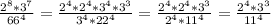 \frac{2^8 * 3^7}{ 66^4} =\frac{2^4*2^4 * 3^4*3^3}{ 3^4*22^4} =\frac{2^4*2^4*3^3}{2^4* 11^4} =\frac{2^4*3^3}{ 11^4}