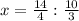 x = \frac{14}{4} : \frac{10}{3}