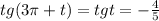 tg ( 3 \pi + t) = tg t = -\frac{4}{5}