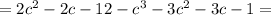 =2c^{2}-2c-12-c^{3}-3c^{2}-3c-1=