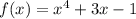 f(x)=x^4+3x-1