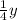 \frac{1}{4} y