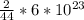 \frac{2}{44} *6 * 10^{23}