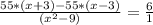 \frac{55*(x+3)-55*(x-3)}{(x^{2} -9) }=\frac{6}{1}