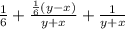 \frac{1}{6}+ \frac{ \frac{1}{6}(y-x)}{y+x} + \frac{1}{y+x}