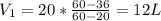 V_{1} = 20 * \frac{60-36}{60-20} = 12 L