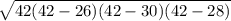 \sqrt{42(42-26)(42-30)(42-28)}