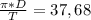 \frac{\pi * D}{T} = 37,68