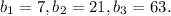 b_{1}=7, b_{2}=21, b_{3}=63.