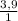 \frac{3,9}{1}