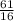 \frac{61}{16}