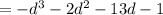 =-d^{3}-2d^{2}-13d-1