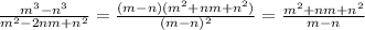 \frac{m^3-n^3}{m^2-2nm+n^2}=\frac{(m-n)(m^2+nm+n^2)}{(m-n)^2}=\frac{m^2+nm+n^2}{m-n}