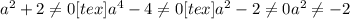 a^{2} +2 \neq 0 <img src=