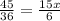 \frac{45}{36}= \frac{15x}{6}