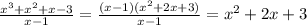 \frac{x^3+x^2+x-3}{x-1}=\frac{(x-1)(x^2+2x+3)}{x-1}=x^2+2x+3