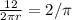 \frac{12}{2 \pi r} = 2/ \pi