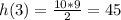 h(3) = \frac{10*9}{2} = 45