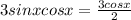 3sinxcos x=\frac{3cos x}{2}