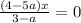 \frac{ (4-5a) x}{3 -a} =0