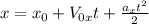 x = x_{0} + V_{0x}t + \frac{a_{x}t^{2}}{2}