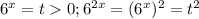 6^x=t 0; 6^{2x}=(6^x)^2=t^2