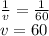 \frac{1}{v} = \frac{1}{60} \\&#10;v=60