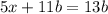 5x+11b=13b